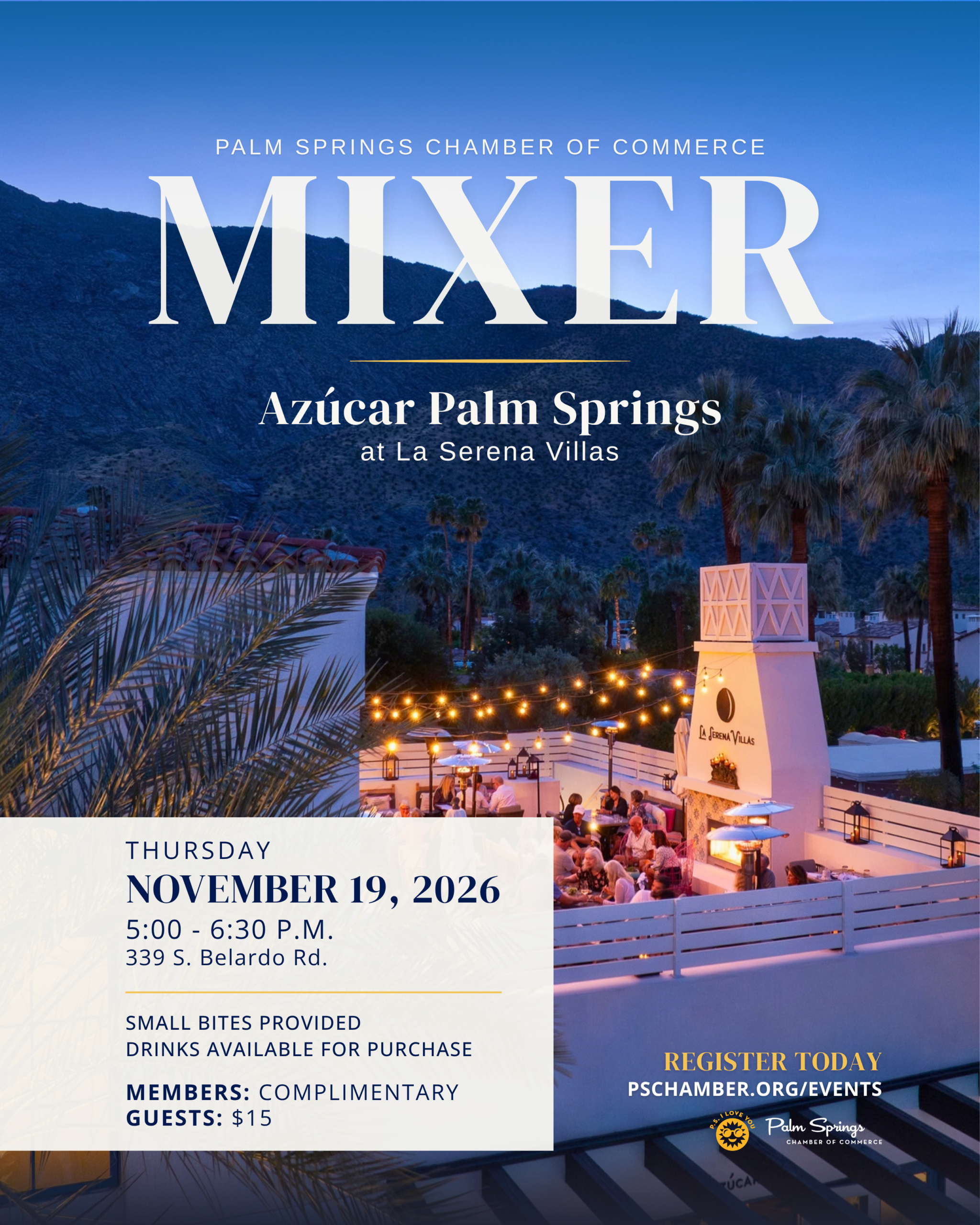 Palm Springs Chamber Mixer at Azúcar Palm Springs at La Serena Villas, Thursday, November 19, from 5 to 6:30 p.m.